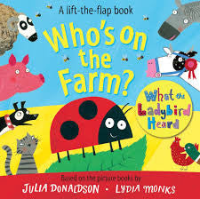Who's on the farm? Lift & Flap Book